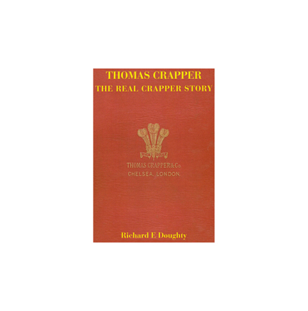 Thomas Crapper - The Real Crapper Story