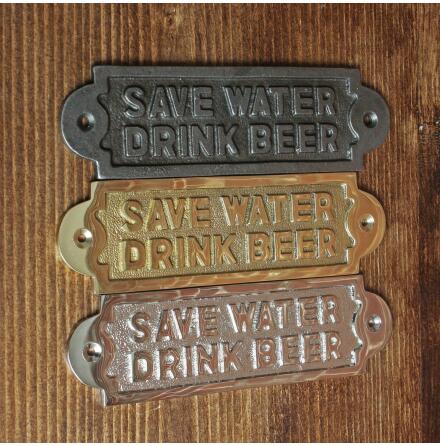 Skylt &quot;Save Water Drink Beer&quot; - Gjutjrn